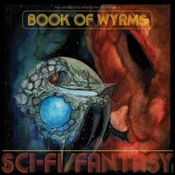 Book Of Wyrms : Sci​-​fi​-​Fantasy